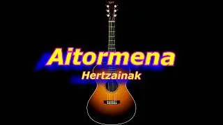 Aitormena (Hertzainak) kitarra akordeak  tonalidade bitan cover