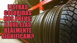 Listras coloridas nos pneus: o que elas realmente significam?