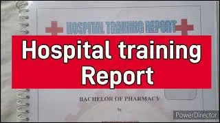 Hospital training report  || 45 days training report || B Pharma training certificate II d pharm