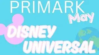 Primark Disney & Universal What's New May 2025 #primark #disney #primarkdisney #universalstudios