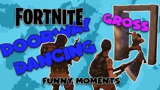 Fortnite Funny Moments Ep9: Gross Famas and Covertify dancing in doorways