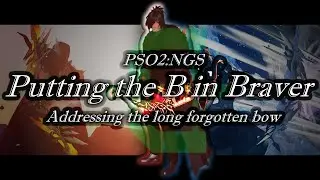 [PSO2:NGS] Putting the B in Braver