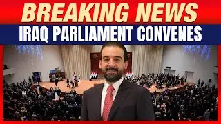Iraq Parliament Convenes: Haibat al-Halbousi Elected Speaker | Govt Formation Begins