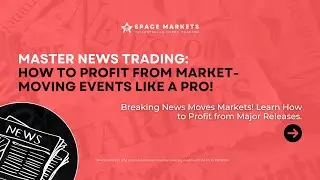 Master News Trading: How to Profit from Market-Moving Events Like a Pro!