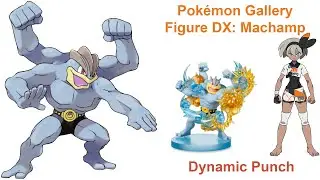 Pok&eacute;mon Gallery Figure DX: Machamp (Dynamic Punch) - Unboxing