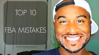 Top Ten FBA Amazon Mistakes Tutorial 2017