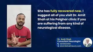 Peripheral Neuropathy Treatment By Dr. Amit Shah - Neurologist in Mumbai | Patient's Testimonial