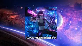 DeeJay Dan - This Is MELODIC DUBSTEP 24 [2021]