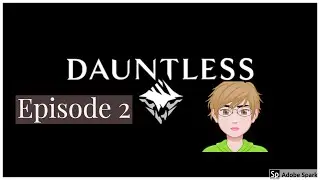 Collecting Missions | Episode 2 | Dauntless 2019 THECaloth