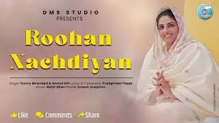Roohan Nachdiyan || Sunny Nirankari, Anmol Gill || Pushpinder Pappi || New Nirankari Bhajan 2025