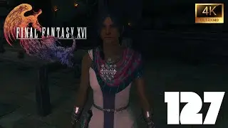 Final Fantasy XVI [PC] {4K} EP127 =Lines in the Sand=