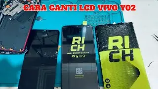 CARA GANTI LCD VIVO Y02 DENGAN CARA YANG MUDAH