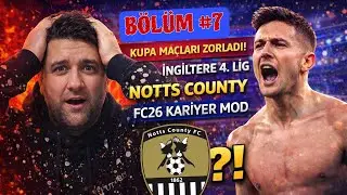 KUPA BİZİ BİRAZ ZORLADI! NOTTS COUNTY | FC26 KARİYER MOD #7