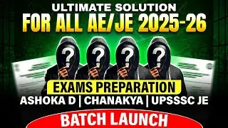 Ultimate Solution For All AE/JE 2025 -26 Exam Preparation - Ashoka D Batch Launch