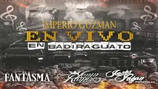 El Fantasma Ft. Lenin Ramírez Ft. Jesús Playan - Imperio Guzmán (2017)