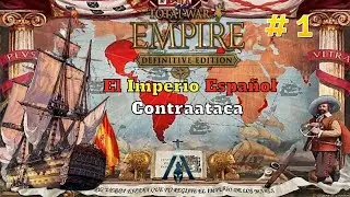 EMPIRE: Total War | Imperio Español 🇪🇸# 1 - 🌎El Imperio Contraataca para ser 1ª Potencia Mundial🌍
