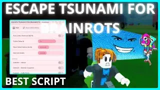 ESCAPE TSUNAMI FOR BRAINROTS! - AUTO TAKE BRAINROTS, AUTO COLLECT MONEY & MORE