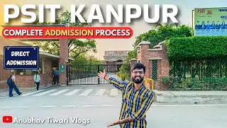 PSIT KANPUR ADDMISSON PROCESS-Entrance Test/Interview||Syllabus,Imp. Points...Everything Explained
