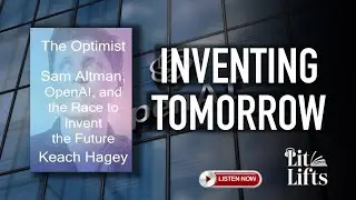 The Optimist: Sam Altman, OpenAI, and the Race to Invent the Future | Book Summary
