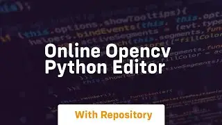 online opencv python editor