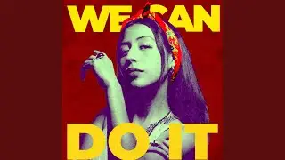 We Can Do It