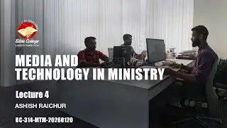 Media and Technology in Ministry| Lecture 4: BC314-MTM-20260120