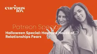 89: Halloween Special: Haunted House of Relationships Fears