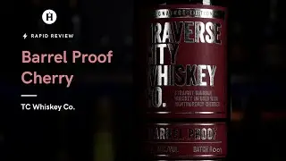 Rapid Review: TC Whiskey Co. Cherry Barrel Proof Batch 1 (2021) - Whiskeyfest Limited Release