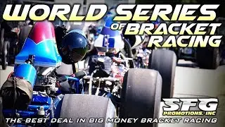 SFG WORLD SERIES OF BRACKET RACING | The BEST Deal in Big Money Bracket Racing