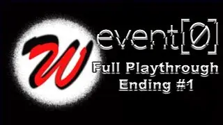Event [0] - Full Playthrough - Ending 1