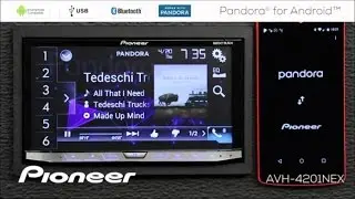 How To - Pandora for Android Phone on Pioneer Receivers 2017