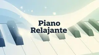 Ambient Piano &ndash; M&uacute;sica Suave para Enfoque y Creatividad #melod&iacute;assuaves