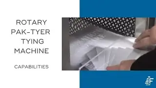 Rotary Pak-Tyer RPT Tying Machine Capabilities