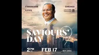 Minister Louis Farrakhan's Saviours' Day 2019 Keynote Address