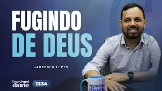 DEVOCIONAL DIÁRIO - Fugindo de Deus  - Jonas 1