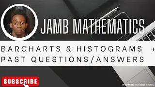 JAMB Mathematics 2026 EP 26 - Bar charts & Histograms + Likely Exam Questions & Solutions