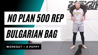 Bulgarian Bag Workout for When You Don't Have it Planned | 500 Rep