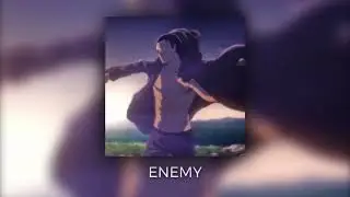league of legends - enemy (slowed + reverb)