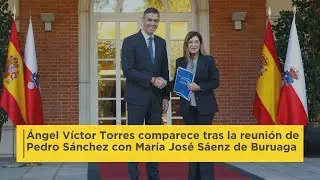 Ángel Víctor Torres comparece tras la reunión de Pedro Sánchez con María José Sáenz de Buruaga