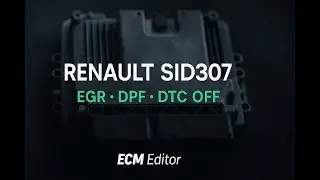 RENAULT SID307 /EGR / DPF / DTC OFF | ECM Editor
