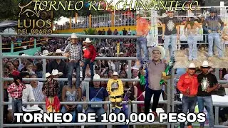 TORNEO REY CHINANTECO. SE REPARTIERON 100,000 JR DE SOLA Y BANDIDO DE OTZO EN LA LOCUCIÓN.