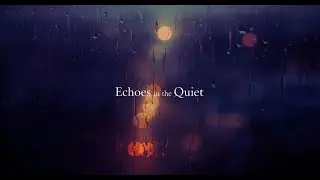 Echoes In The Quiet &ndash; Ambient Pop by After 2AM