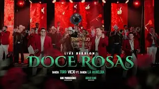 Doce Rosas-Banda Toro Viejo X La Rebeld&iacute;a (Live Session)  #larebeld&iacute;a #BandaToroViejo #laquepesa 