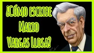 El método de escribir de Vargas Llosa