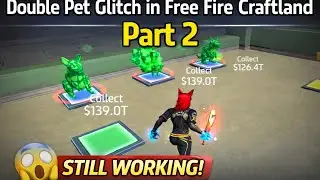 Double Pet Glitch in Free Fire Craftland Part 2 | STILL WORKING! Steal A Pet in free fire craftland 
