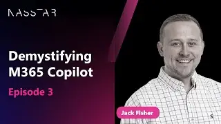 Demystifying M365 Copilot - Episode 3