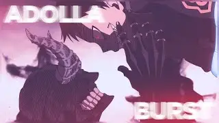 ADOLLA BURST 「AMV」Fire Force