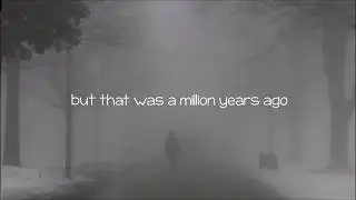 Adele - Million Years Ago [Lyrics]