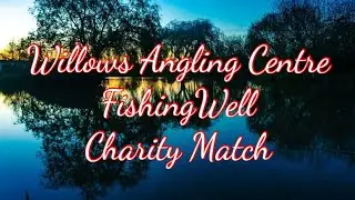 willows angling centre, fishing well charity carp match