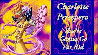 Charlotte Perospero Tribute [AMV] - You're Gonna Go Far, Kid